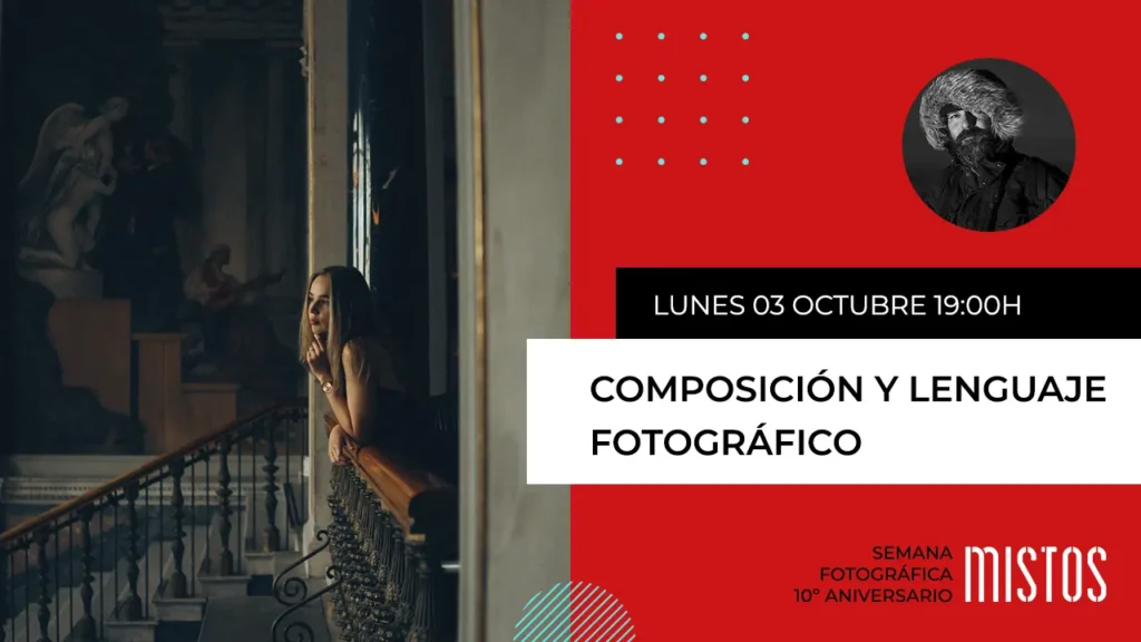 Composición y lenguaje fotográfico, de José Luis Carrillo. Semana fotográfica de Mistos